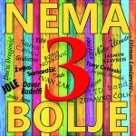 NEMA BOLJE 3